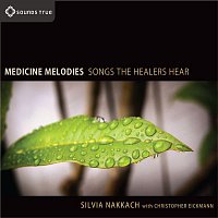Silvia Nakkach – Medicine Melodies Songs The Healers Hear