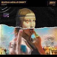 SLVR & Lucille Croft – IDGAF