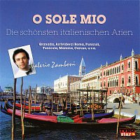 Valerio Zamboni – O Sole Mio - Die schonsten italienischen Arien