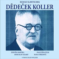 Různí interpreti – Slawitschek: Dědeček Koller MP3