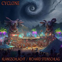 Klangschlacht, Richard Steinschlag – Cyclone