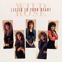 Wild Rose – Listen To Your Heart