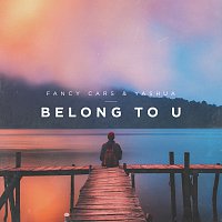 Fancy Cars, Yashua – Belong To U