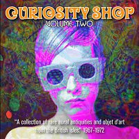 Curiosity Shop, Volume 2: A Collection Of Rare Aural Antiquities And Objet D'art From The British Isles, 1967-1972