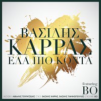 Vasilis Karras, BO – Ela Pio Koda