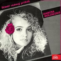 Darina Rolincová – Téměř růžový příběh / Takmer ružový príbeh