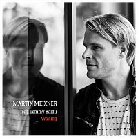 Martin Meixner, Tommy Baldu – Waiting (feat. Tommy Baldu)