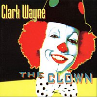 Clark Wayne – The Clown