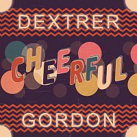 Dexter Gordon – Cheerful