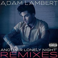 Adam Lambert – Another Lonely Night (Remixes)