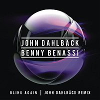 John Dahlback & Benny Benassi – Blink Again