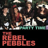 The Rebel Pebbles – Party Time