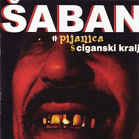 Saban Bajramovic – Pijanica i ciganski kralj
