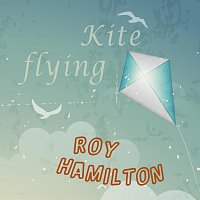 Roy Hamilton – Kite Flying