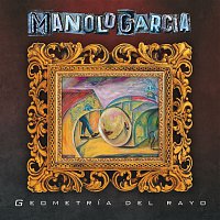 Manolo García – Geometría del Rayo