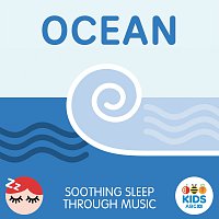 ABC Kids – Ocean - Soothing Sleep Through Music