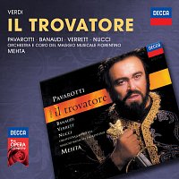 Luciano Pavarotti, Antonella Banaudi, Shirley Verrett, Leo Nucci, Zubin Mehta – Verdi: Il Trovatore