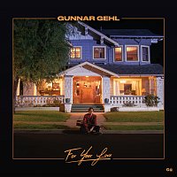 Gunnar Gehl – For Your Love