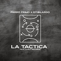 Perro Primo, DT.Bilardo, Chaly Records – La Táctica