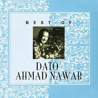 Dato’ Ahmad Nawab – Best Of Dato Ahmad Nawab