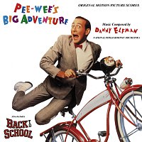 Pee-wee's Big Adventure / Back to School [Original Motion Picture Scores]