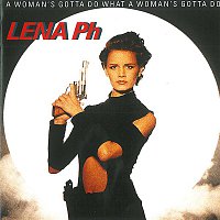 Lena Philipsson – A Woman's Gotta Do What a Woman's Gotta Do