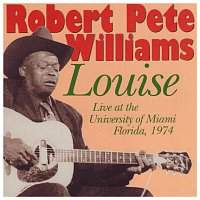 Robert Pete Williams – Louise