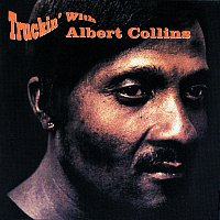 Albert Collins – Truckin' With Albert Collins