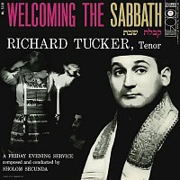 Richard Tucker – Richard Tucker- Welcoming the Sabbath