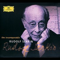 Rudolf Serkin – The Incomparable Rudolf Serkin