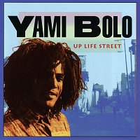 Yami Bolo – Up Life Street