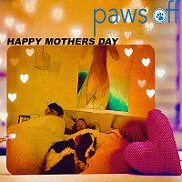 Paws Off – Happy Mothers Day