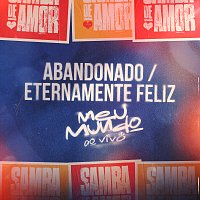 Samba de Amor – Abandonado / Eternamente Feliz [Ao Vivo]