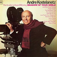 Andre Kostelanetz & His Orchestra – The Shadow of Your Smile & Other Great Themes