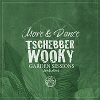 Tschebberwooky – Move & Dance (Garden Sessions Live & Direct)