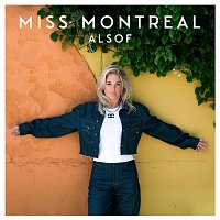Miss Montreal – Alsof