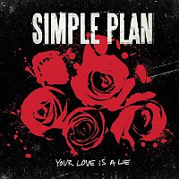 Simple Plan – Your Love Is A Lie