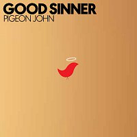 Pigeon John – Good Sinner
