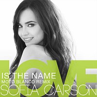 Sofia Carson – Love Is the Name [Moto Blanco Remix]