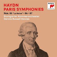 Dennis Russell Davies & Stuttgarter Kammerorchester – Haydn: Paris Symphonies / Pariser Sinfonien Nos. 85 "La Reine", 86, 87