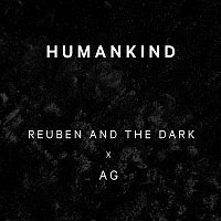 Reuben And The Dark, AG – Humankind