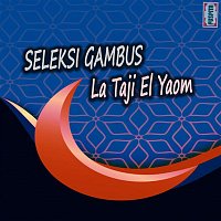 Various  Artists – Seleksi Gambus La Taji El Yaom