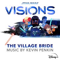 Kevin Penkin – Star Wars: Visions - The Village Bride [Original Soundtrack]
