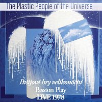The Plastic People of the Universe – Pašijové hry velikonoční Live 1978