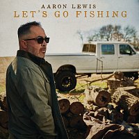 Aaron Lewis – Let’s Go Fishing