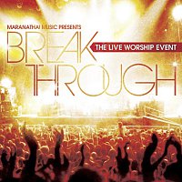 Tommy Walker – Break Through: The Live Worship Event [Live]