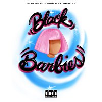 Nicki Minaj, Mike WiLL Made-It – Black Barbies