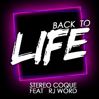 Stereo Coque, RJ Word – Back To Life