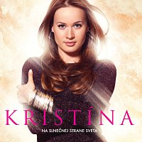 Kristína – Na slnecnej strane sveta