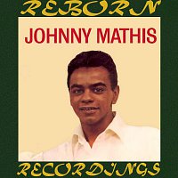 Johnny Mathis, The First Album (HD Remastered)